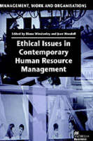 Ethical Issues in Contemporary Human Resource Management - Management, Work and Organisations (Hardback)