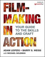 Filmmaking in Action: Your Guide to the Skills and Craft (Paperback)