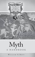Myth: A Handbook - Greenwood Folklore Handbooks (Hardback)