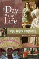 A Day in the Life: Studying Daily Life through History (Hardback)