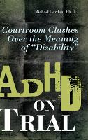 ADHD on Trial: Courtroom Clashes over the Meaning of Disability (Hardback)