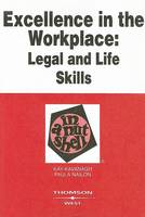 Excellence in the Workplace: Legal and Life Skills in a Nutshell - Nutshell Series (Paperback)