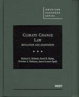 Climate Change Law: Mitigation and Adaptation - American Casebook Series (Hardback)