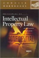 Principles of Intellectual Property Law - Concise Hornbook Series (Paperback)
