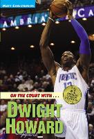 On The Court With...Dwight Howard (Paperback)