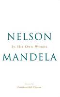 In His Own Words: Nelson Mandela (Hardback)
