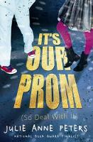 It's Our Prom (So Deal With It) (Hardback)