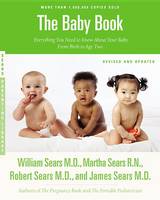 The Baby Book: Everything You Need to Know About Your Baby from Birth to Age Two (Paperback)