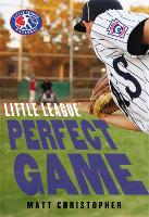 Perfect Game - Little League (Hardback)