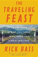 The Traveling Feast: On the Road and at the Table with My Heroes (Paperback)