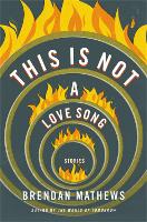 This Is Not a Love Song (Hardback)