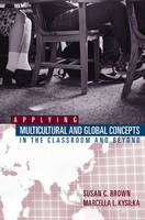Applying Multicultural Global Concepts to the Classroom and beyond (Paperback)