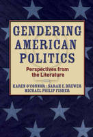 Gendering American Politics: Perspectives from the Literature (Paperback)