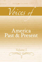 Voices of America Past and Present, Volume I (Paperback)