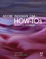 Adobe InDesign CS4 How-Tos: 100 Essential Techniques (Paperback)