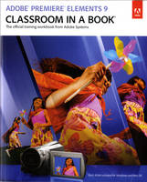 Adobe Premiere Elements 9 Classroom in a Book
