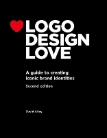 Logo Design Love: A guide to creating iconic brand identities - Voices That Matter (Paperback)