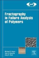 Fractography in Failure Analysis of Polymers - Plastics Design Library (Hardback)
