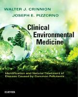 Clinical Environmental Medicine: Identification and Natural Treatment of Diseases Caused by Common Pollutants (Paperback)