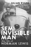 Semi-Invisible Man: The Life of Norman Lewis (Paperback)