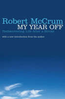 My Year Off: Rediscovering Life After a Stroke (Paperback)