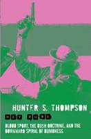 Hey Rube: Blood Sport, the Bush Doctrine, and the Downward Spiral of Dumbness (Paperback)