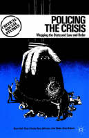 Policing the Crisis: Mugging, the State and Law and Order - Critical social studies (Paperback)
