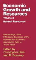Economic Growth and Resources - International Economic Association Series (Hardback)