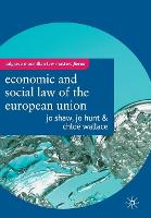 The Economic and Social Law of the European Union - Macmillan Law Masters (Paperback)
