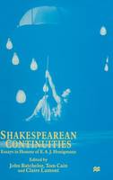 Shakespearean Continuities: Essays in Honour of E. A. J. Honigmann (Hardback)