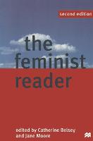 The Feminist Reader: Essays in Gender and the Politics of Literary Criticism (Paperback)