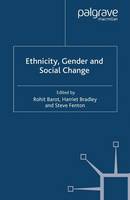 Ethnicity, Gender and Social Change (Paperback)