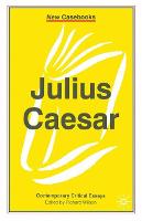 Julius Caesar - New Casebooks (Paperback)