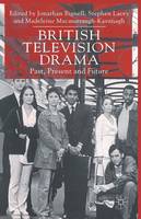 British Television Drama: Past, Present and Future (Paperback)