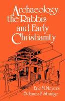 Archaeology, the Rabbis and Early Christianity (Paperback)