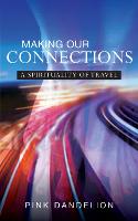 Making Our Connections: A Spirituality of Travel (Paperback)