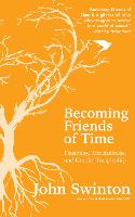 Becoming Friends of Time: Disability, Timefullness, and Gentle Discipleship (Paperback)
