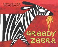 African Animal Tales: Greedy Zebra - African Animal Tales (Paperback)