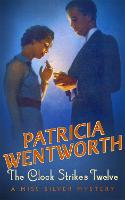 The Clock Strikes Twelve - Miss Silver Series (Paperback)