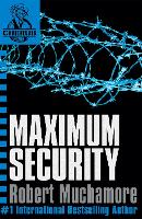 CHERUB: Maximum Security: Book 3 - CHERUB (Paperback)