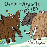 Oscar and Arabella: Oscar and Arabella and Ormsby - Oscar and Arabella (Paperback)