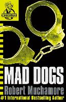 CHERUB: Mad Dogs: Book 8 - CHERUB (Paperback)