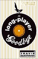 The Long-Player Goodbye (Paperback)