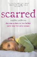 Scarred: She was a slave to her father. Pain was her only escape. (Paperback)