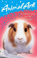 Guinea-Pig in the Garage - Animal Ark 280 (Paperback)