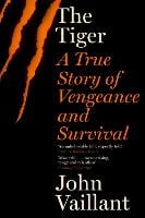 The Tiger: A True Story of Vengeance and Survival (Paperback)