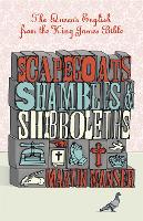 Scapegoats, Shambles and Shibboleths: The Queen's English from the King James Bible (Hardback)