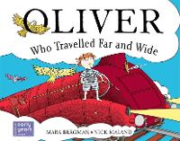 Oliver Who Travelled Far and Wide - Oliver (Paperback)
