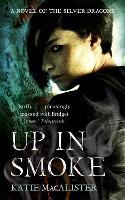 Up In Smoke (Silver Dragons Book Two) - Silver Dragons series (Paperback)