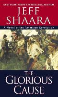 The Glorious Cause - The American Revolutionary War 2 (Paperback)